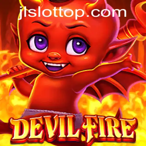 Explore the Thrilling World of DevilFire: Unveiling the Game with JLSLOT