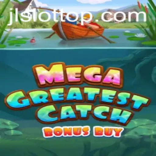 Discover the Exciting World of MegaGreatestCatchBonusBuy: A Deep Dive into JLSLOT’s Latest Game
