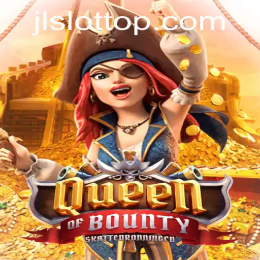 Exploring the Thrills of QueenofBounty with JLSLOT